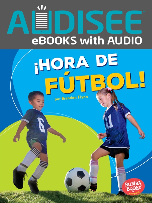 Title details for ¡Hora de fútbol! (Soccer Time!) by Brendan Flynn - Available